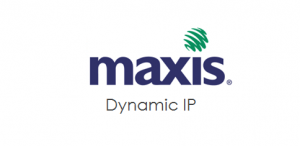 Maxis dynamic ip Fibre Broadband